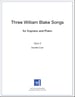 Three William Blake Songs for Soprano and Piano